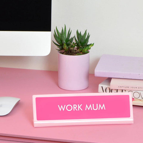 Schreibtischschild „Work Mum“